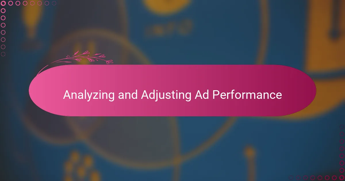 Analyzing and Adjusting Ad Performance