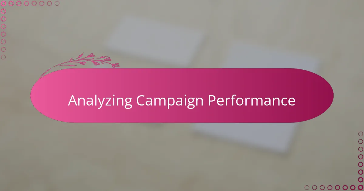 Analyzing Campaign Performance