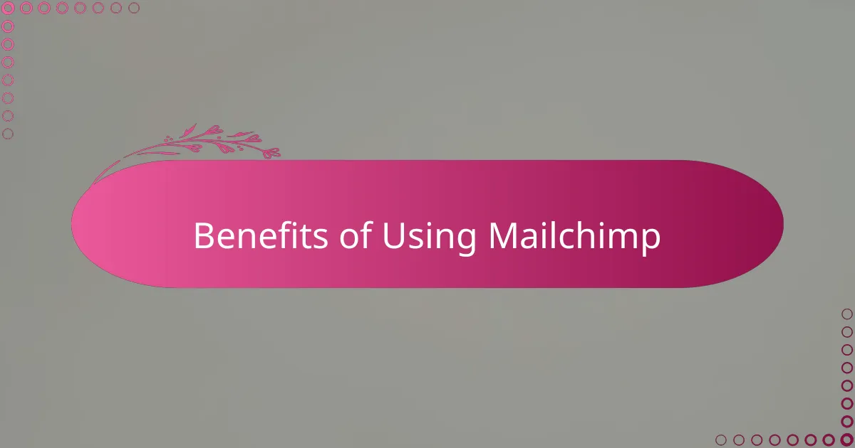 Benefits of Using Mailchimp