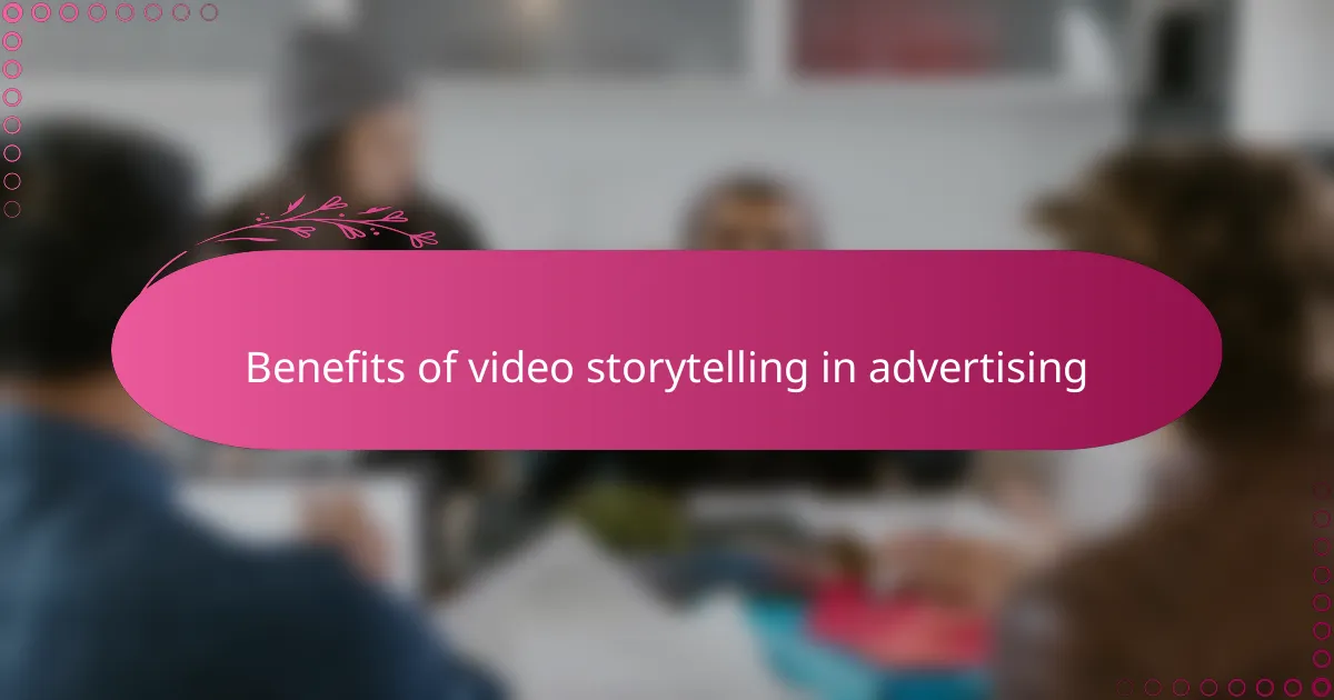 Benefits of video storytelling in advertising