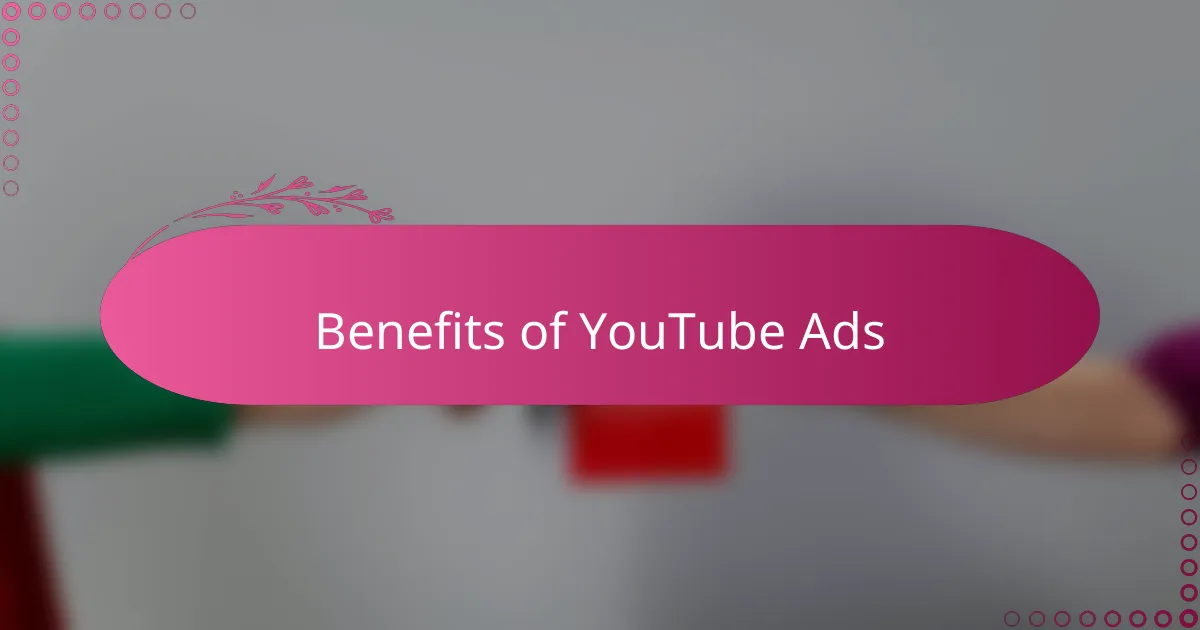 Benefits of YouTube Ads