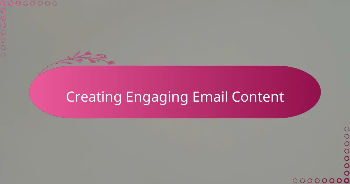 Creating Engaging Email Content
