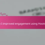 How I improved engagement using Hootsuite