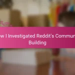 How I Investigated Reddit’s Community Building