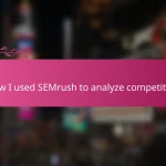 How I used SEMrush to analyze competitors