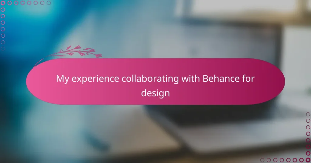 My experience collaborating with Behance for design