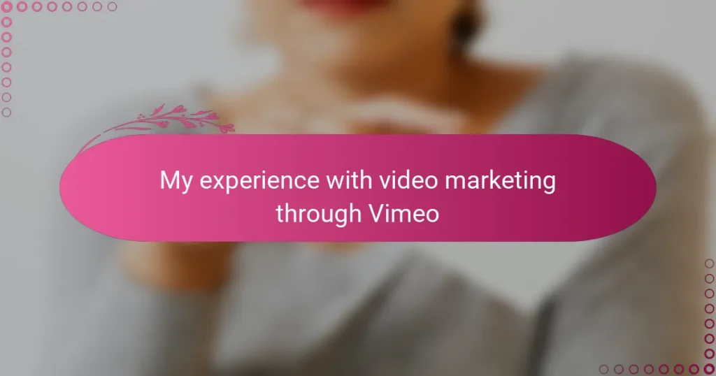 My experience with video marketing through Vimeo