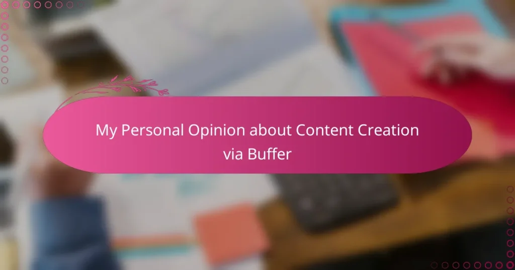 My Personal Opinion about Content Creation via Buffer