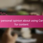 My personal opinion about using Canva for content