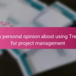 My personal opinion about using Trello for project management