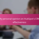 My personal opinion on HubSpot’s CRM effectiveness