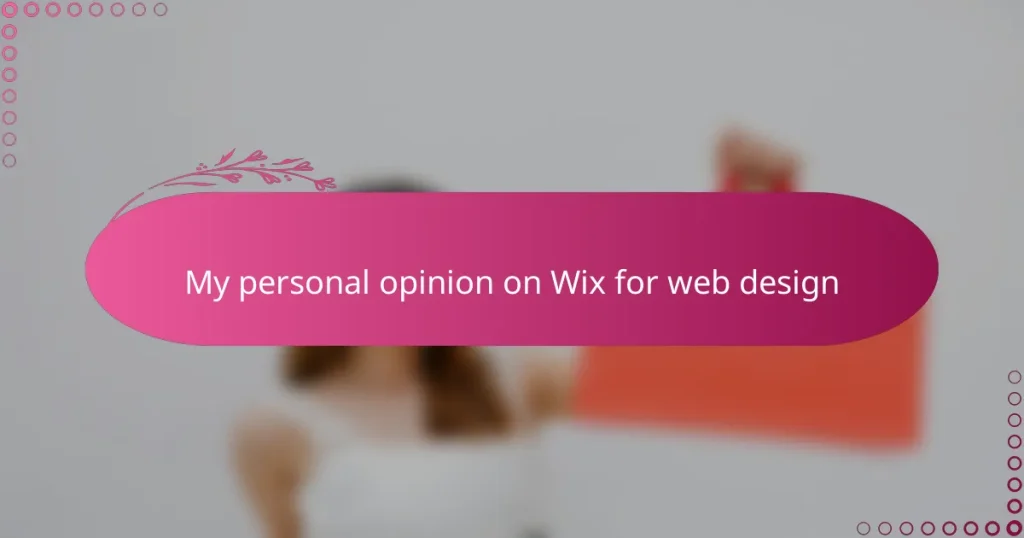 My personal opinion on Wix for web design