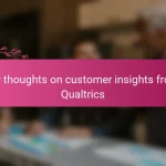 My thoughts on customer insights from Qualtrics