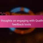 My thoughts on engaging with Qualtrics feedback tools