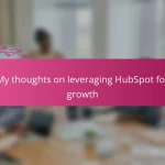My thoughts on leveraging HubSpot for growth