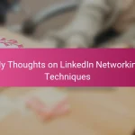 My Thoughts on LinkedIn Networking Techniques