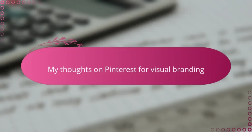 My thoughts on Pinterest for visual branding