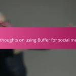 My thoughts on using Buffer for social media