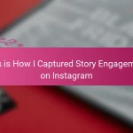 This is How I Captured Story Engagement on Instagram
