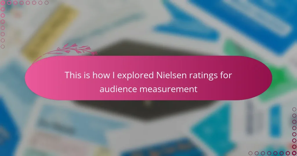 This is how I explored Nielsen ratings for audience measurement