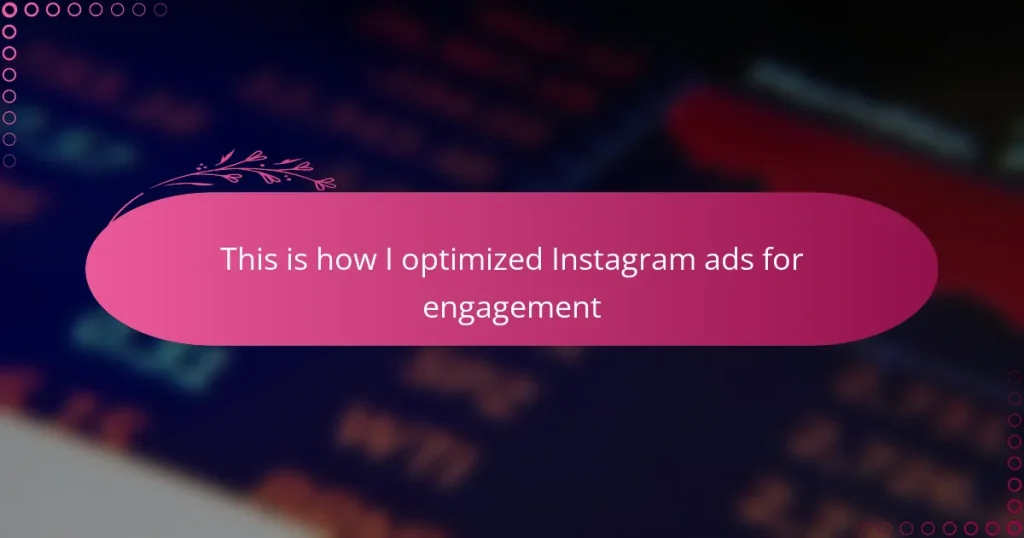This is how I optimized Instagram ads for engagement