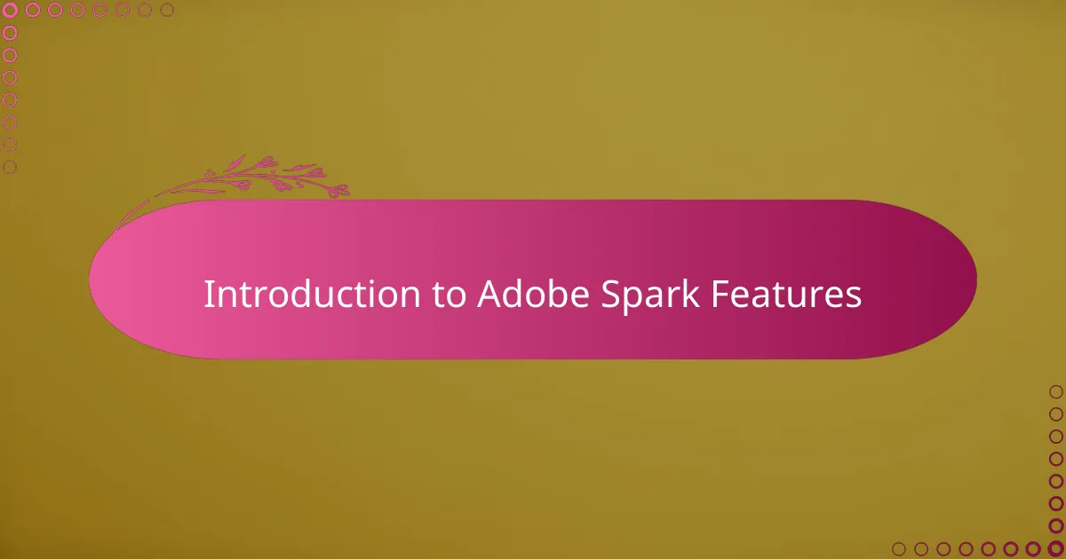 Introduction to Adobe Spark Features
