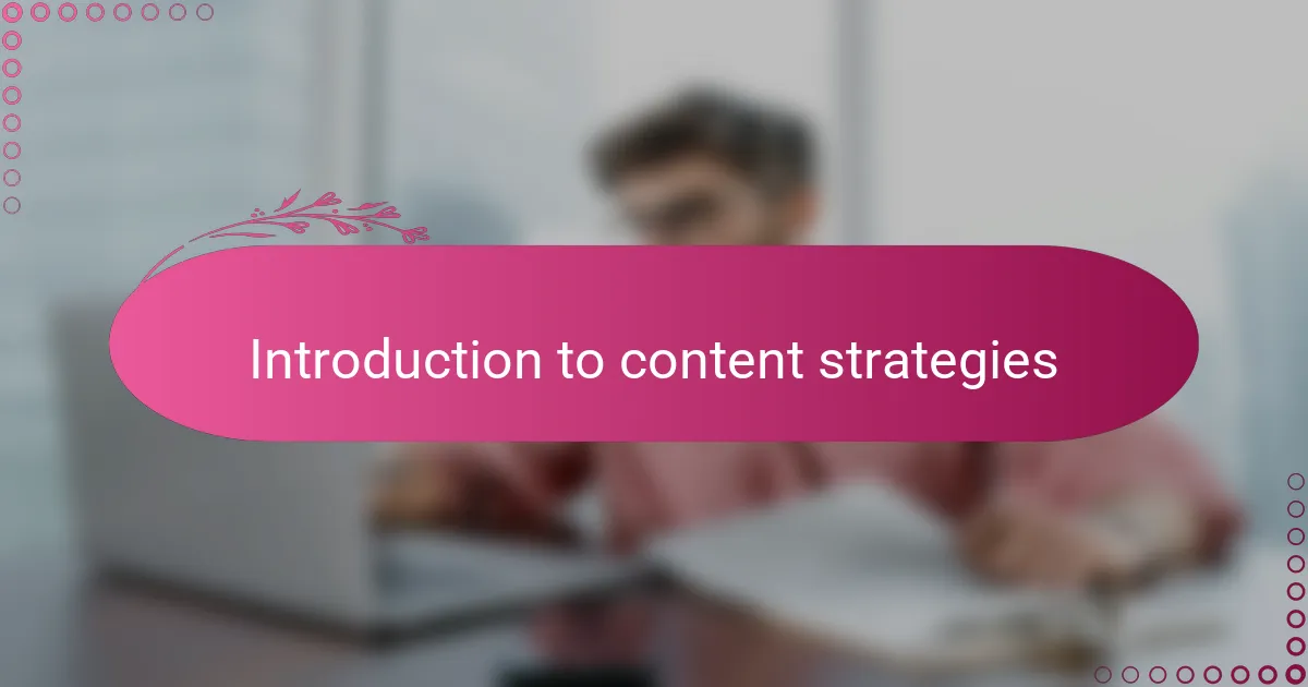 Introduction to content strategies
