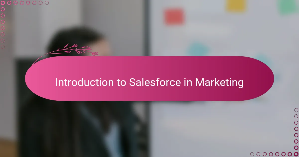 Introduction to Salesforce in Marketing