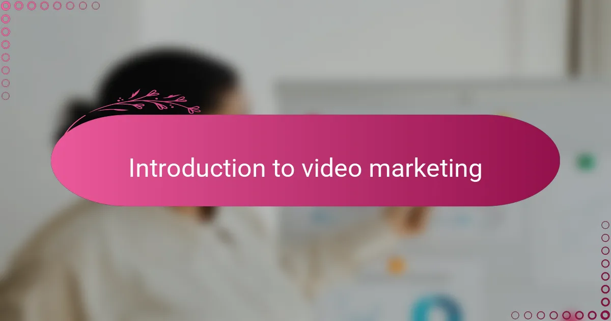 Introduction to Video Marketing
