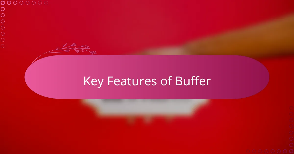 Key Features of Buffer