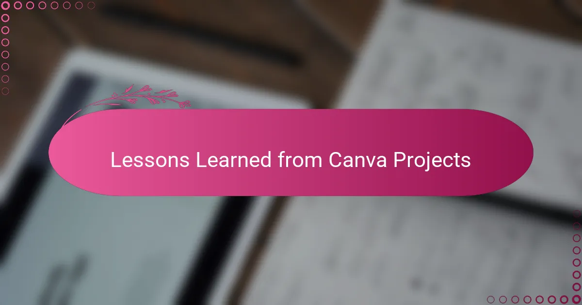 Lessons Learned from Canva Projects