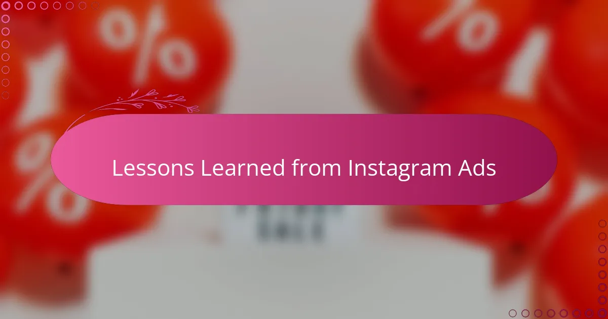 Lessons Learned from Instagram Ads