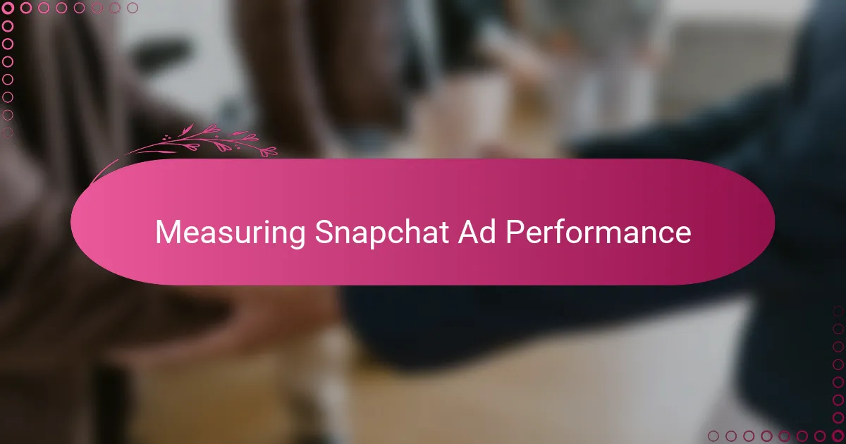 Measuring Snapchat Ad Performance
