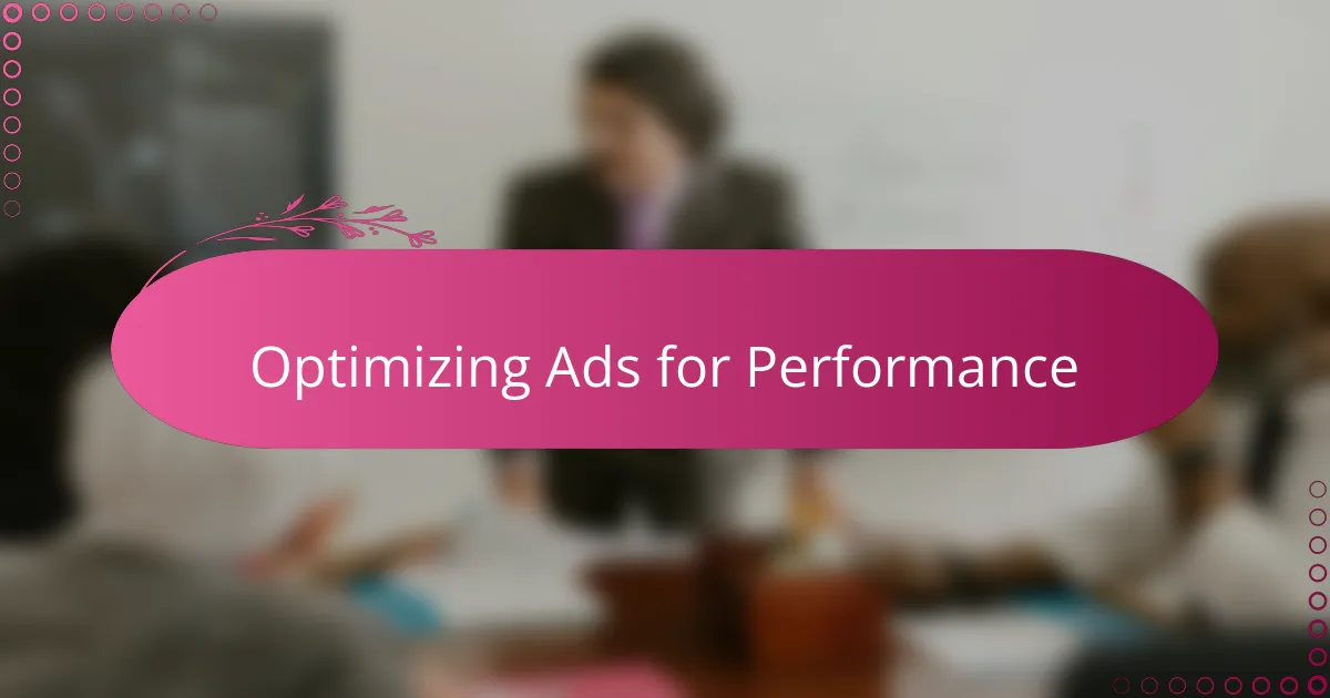 Optimizing Ads for Performance