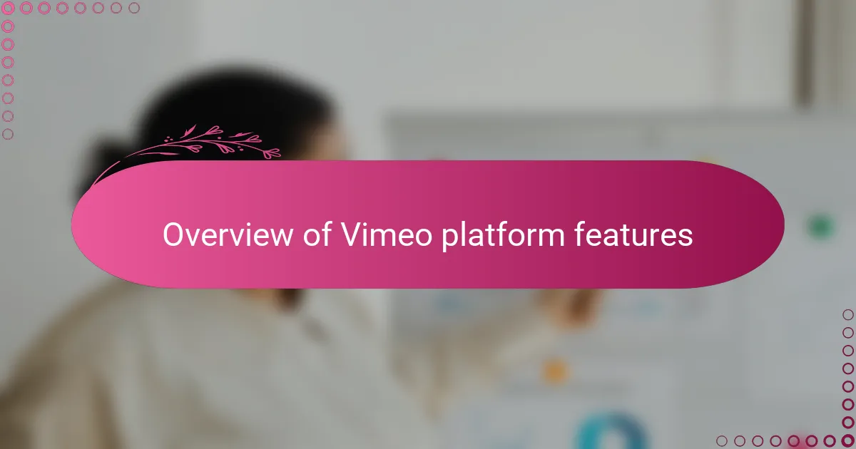 Overview of Vimeo platform features