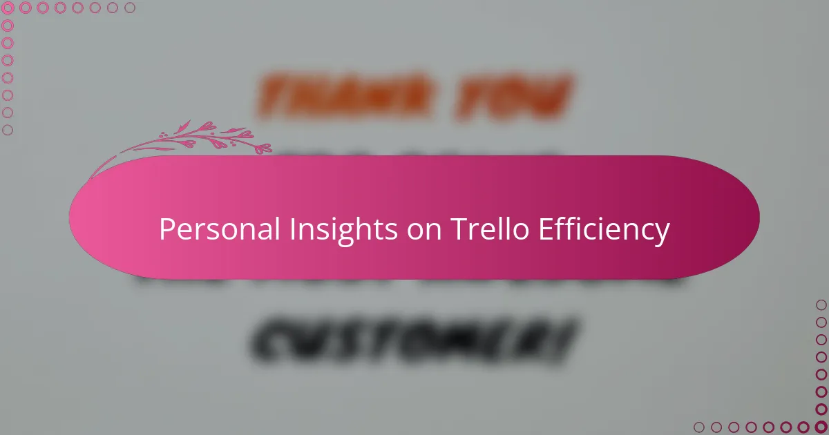 Personal Insights on Trello Efficiency