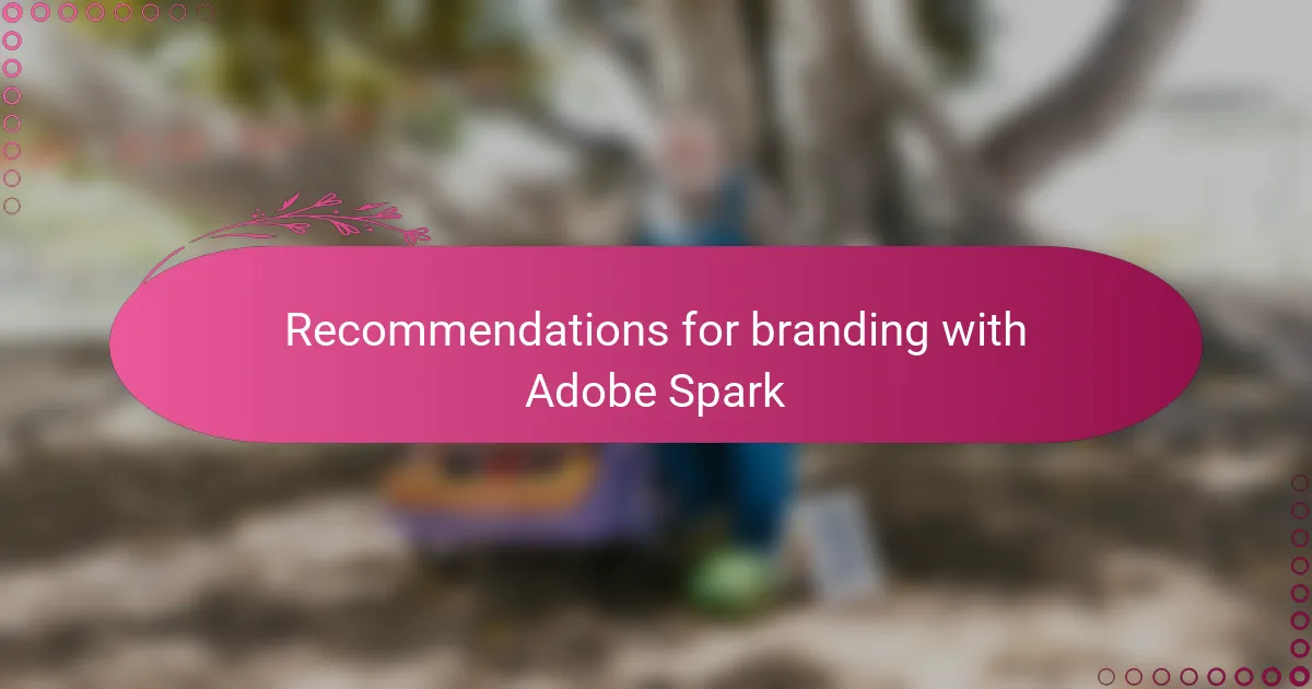 Recommendations for branding with Adobe Spark