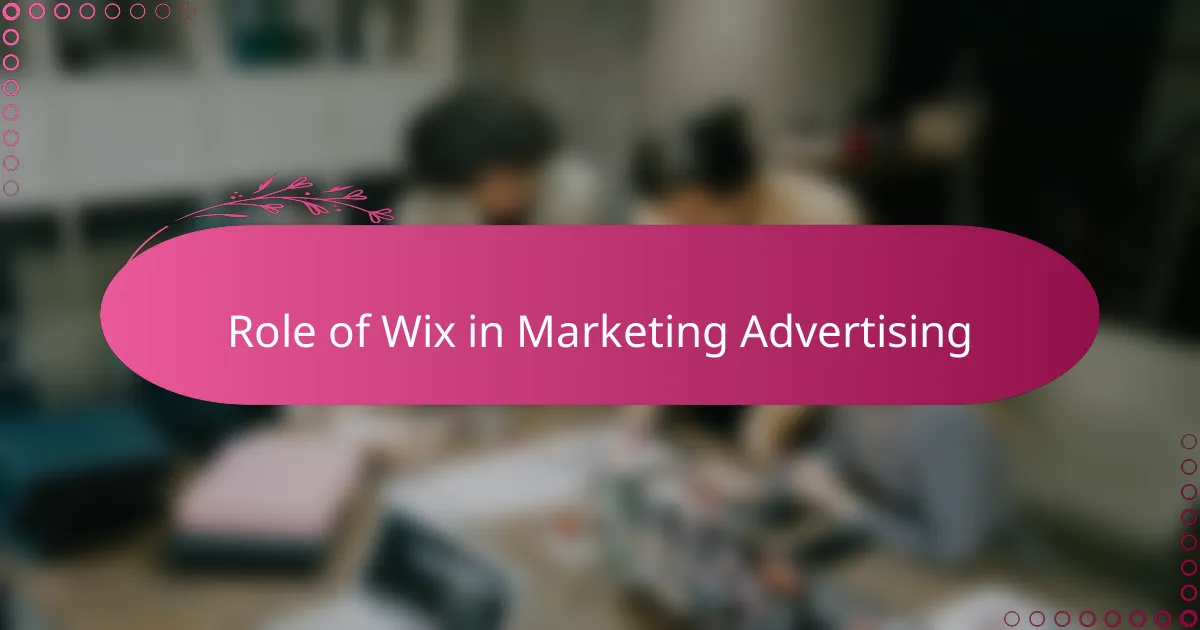 Role of Wix in Marketing Advertising