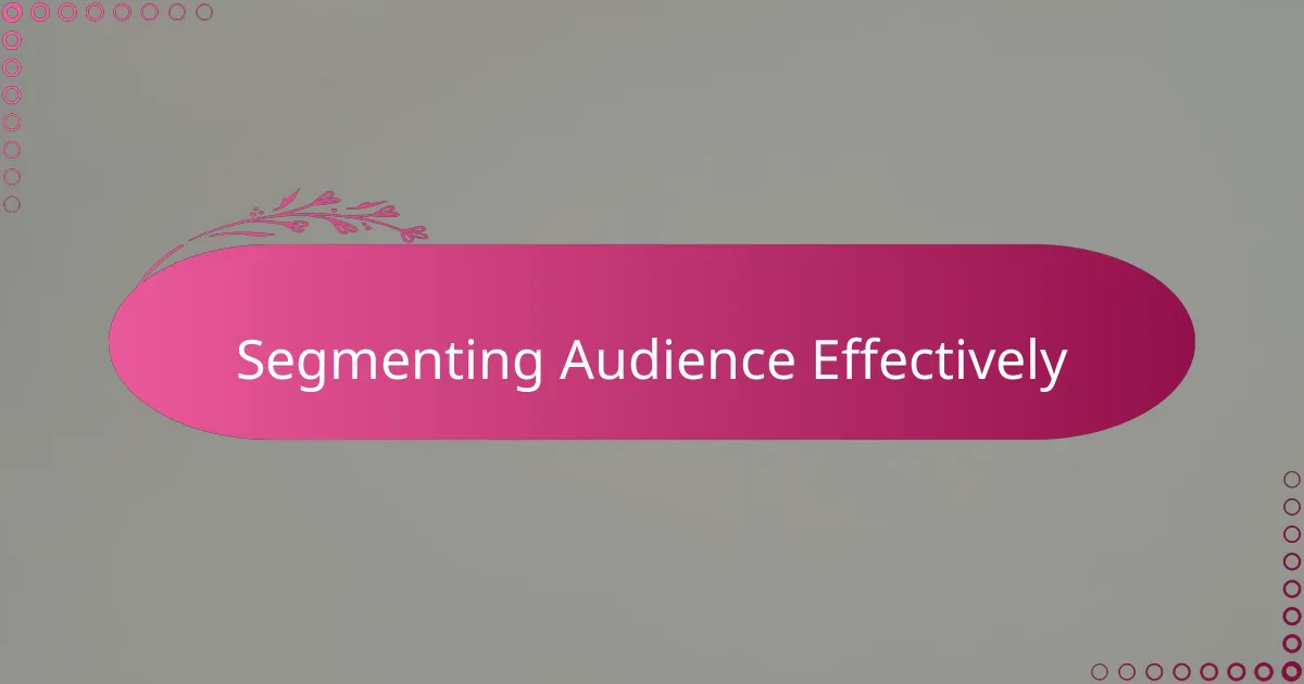 Segmenting Audience Effectively
