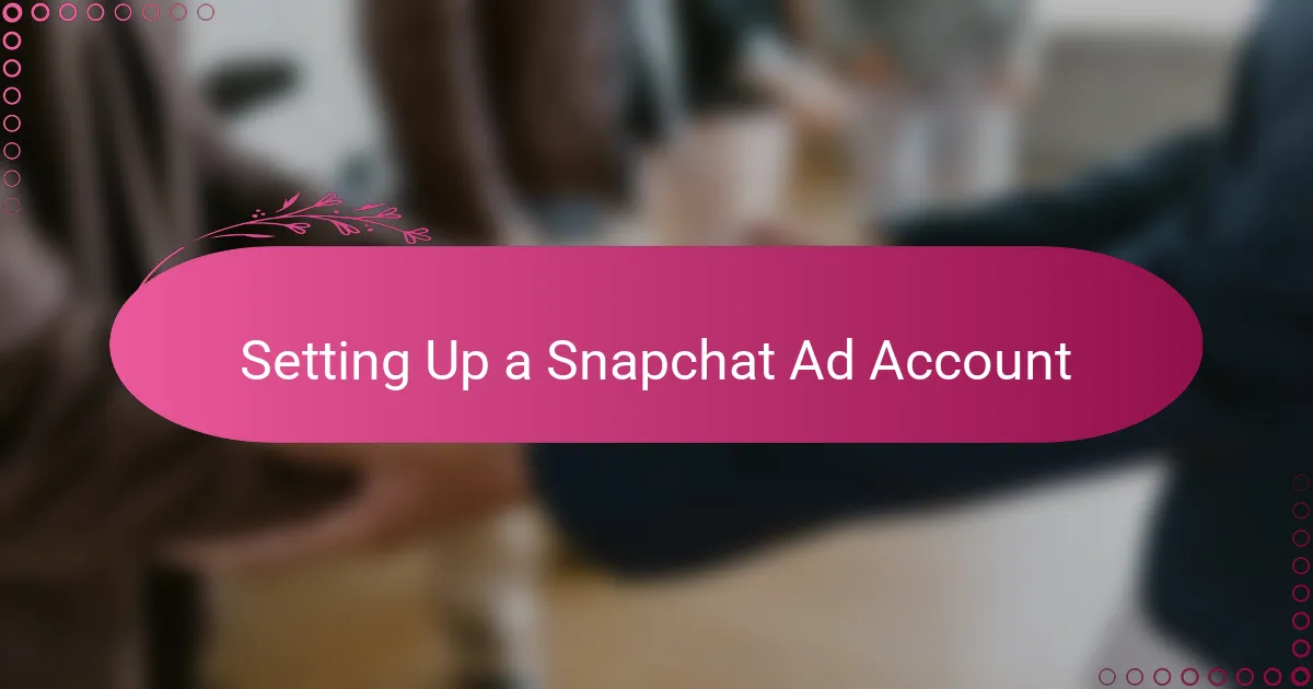 Setting Up a Snapchat Ad Account