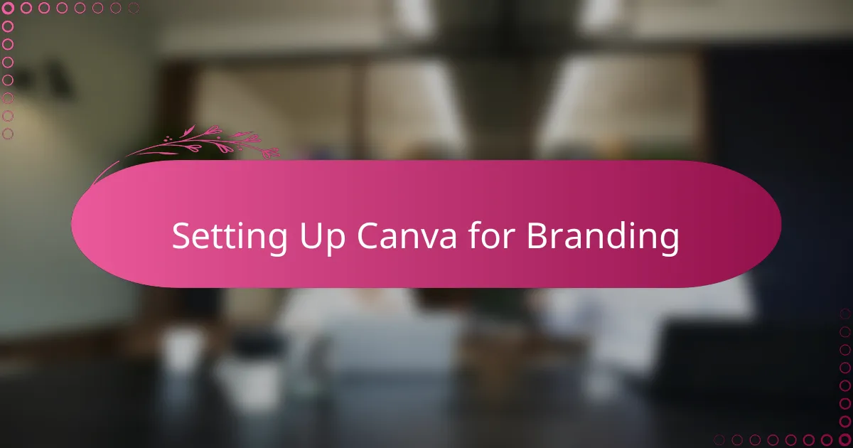 Setting Up Canva for Branding
