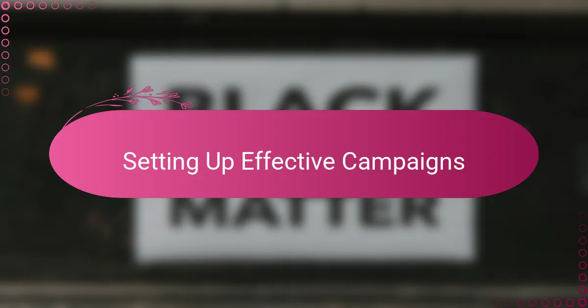 Setting Up Effective Campaigns