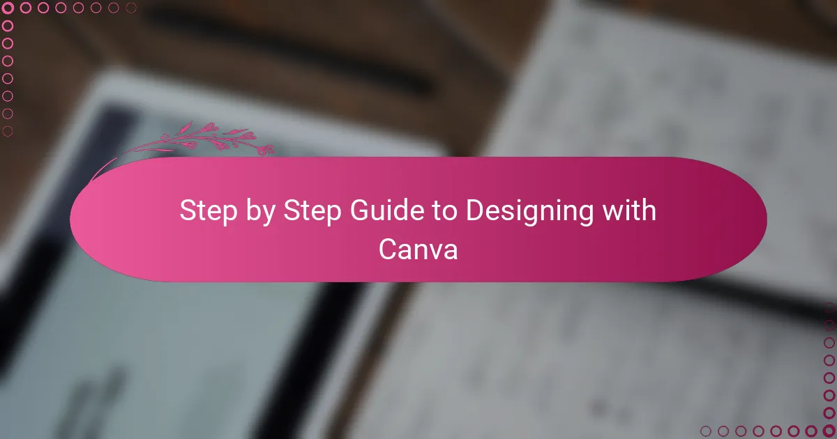 Step by Step Guide to Designing with Canva
