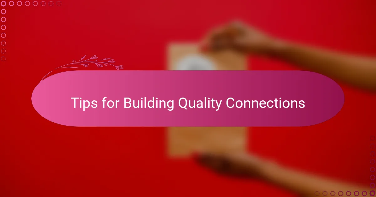 Tips for Building Quality Connections
