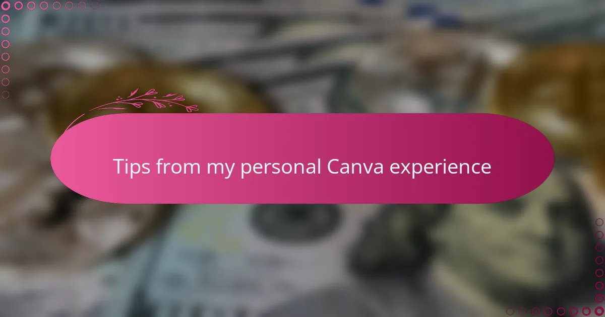 Tips from my personal Canva experience