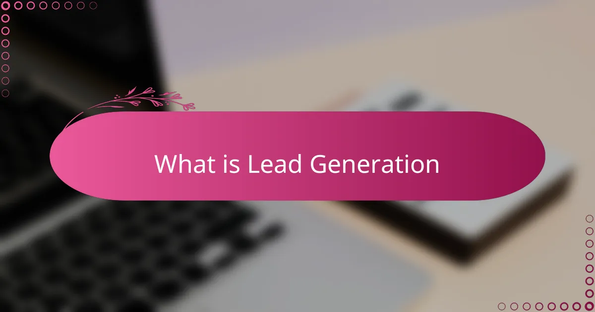 What is Lead Generation
